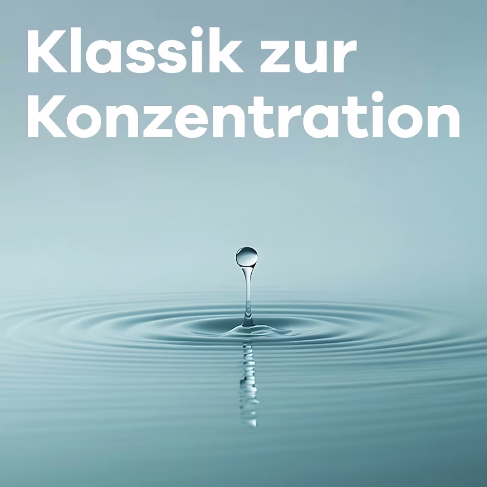 Klassik zur Konzentration