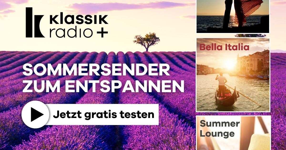 Sommersender zum Entspannen - bei Klassik Radio Plus