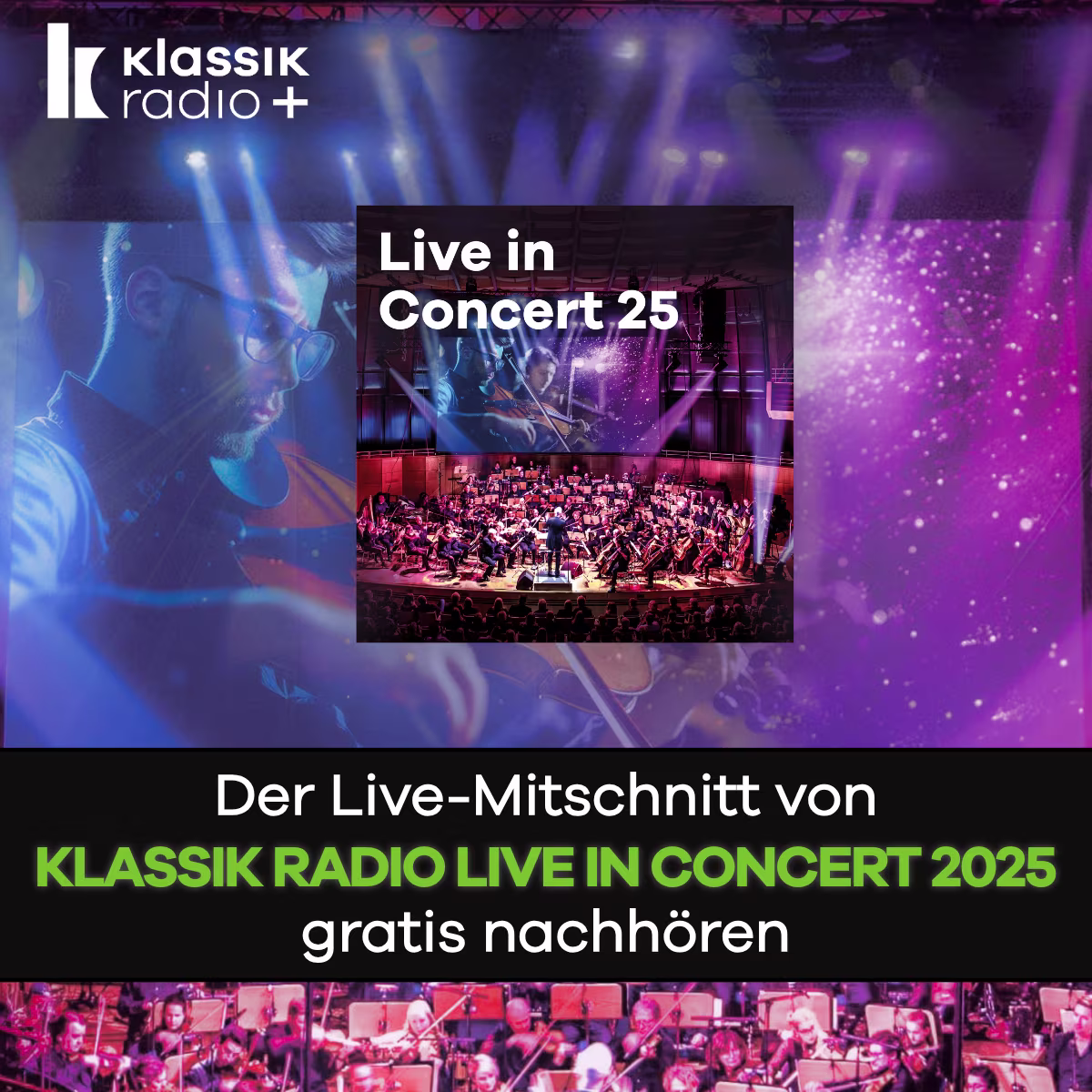 Klassik Radio Live in Concert 2025 - Das Album zum Nachhören bei Klassik Radio Plus