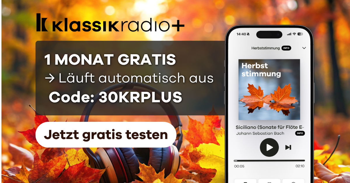 Klassik Radio Plus: 1 Monat gratis - endet automatisch, Gutscheincode: 30KRPLUS