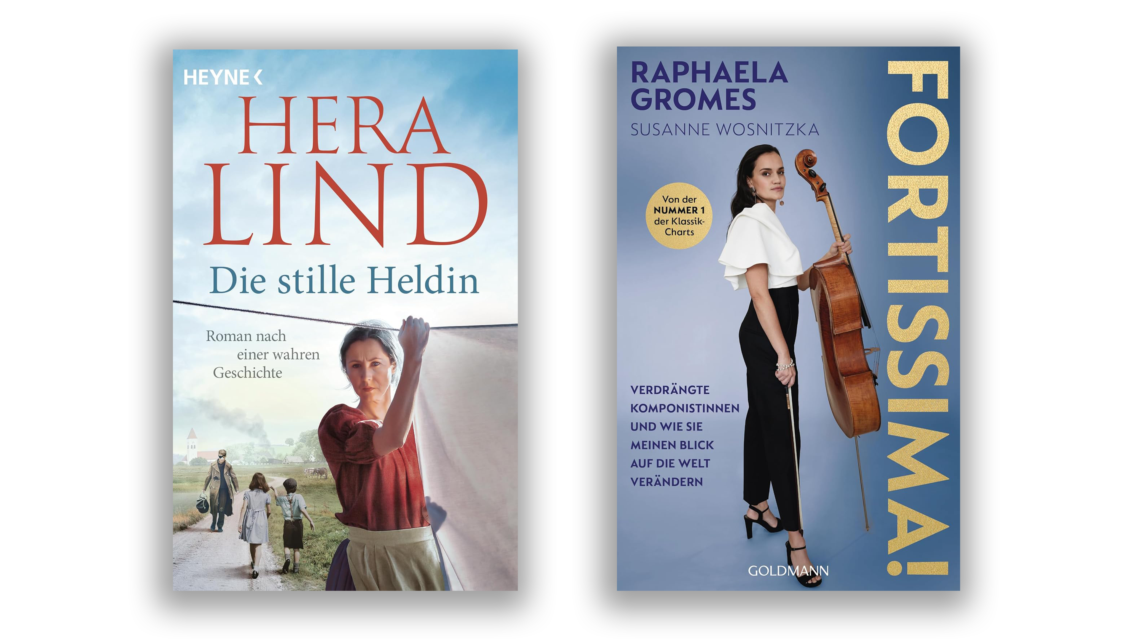 Zwei Buchcover: links "Die stille Heldin" mit Frauen im Freien, rechts "Fortissima!" mit Frau und Cello