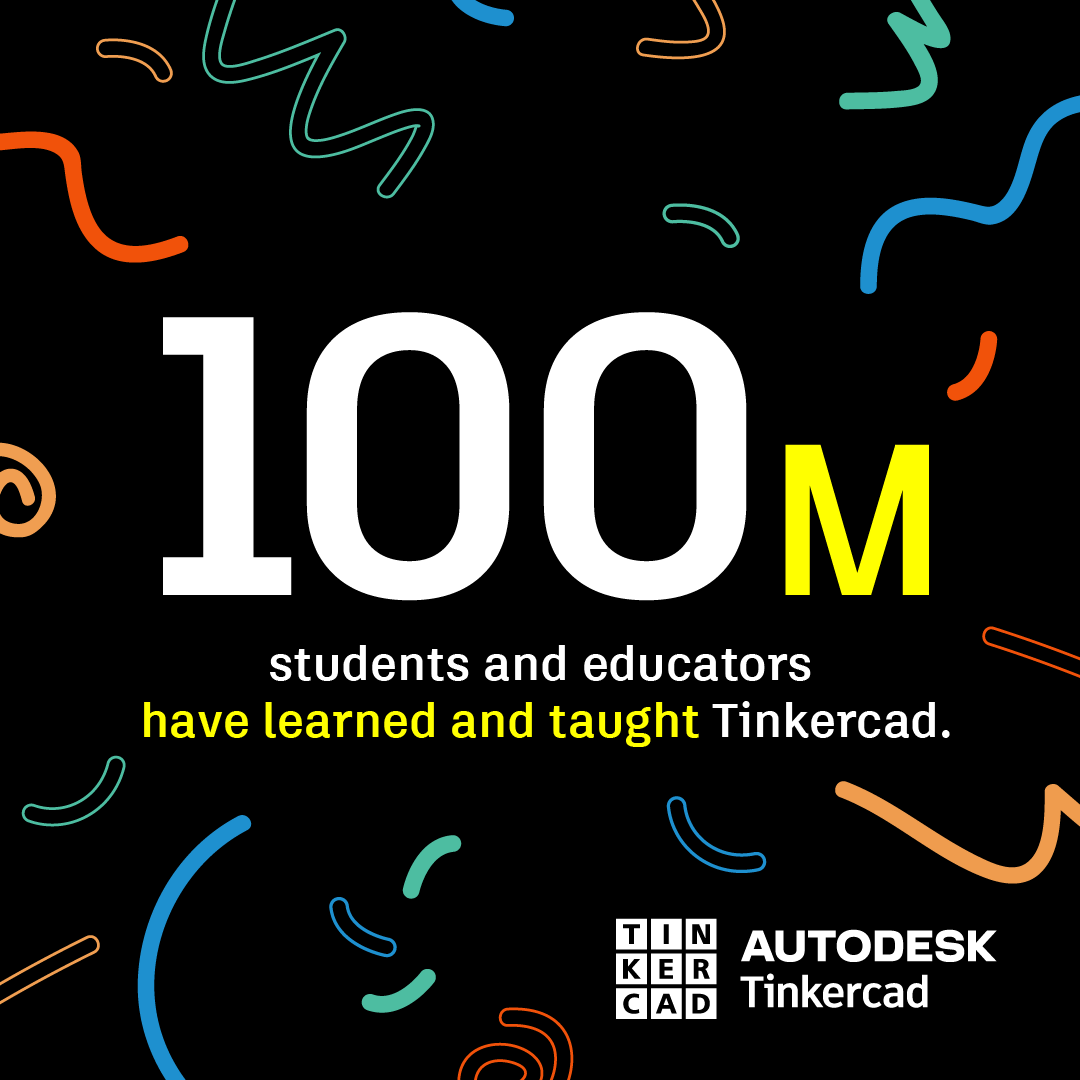 100-million-students-and-educators-have-learned-and-taught-tinkercad