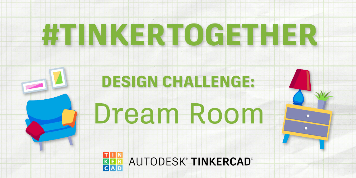 Design Challenge 5 Create your Dream Room Tinkercad