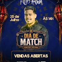 Flyer de Dia de Match c/ Felipe Amorim