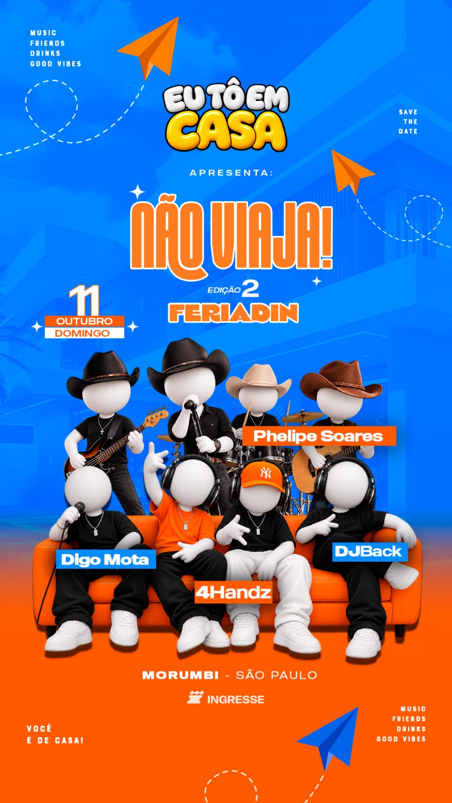 Flyer da lista VIP EU TÔ EM CASA apresenta NÃO VIAJA em Rua Doutor Oscar de Almeida, 312 - Morumbi