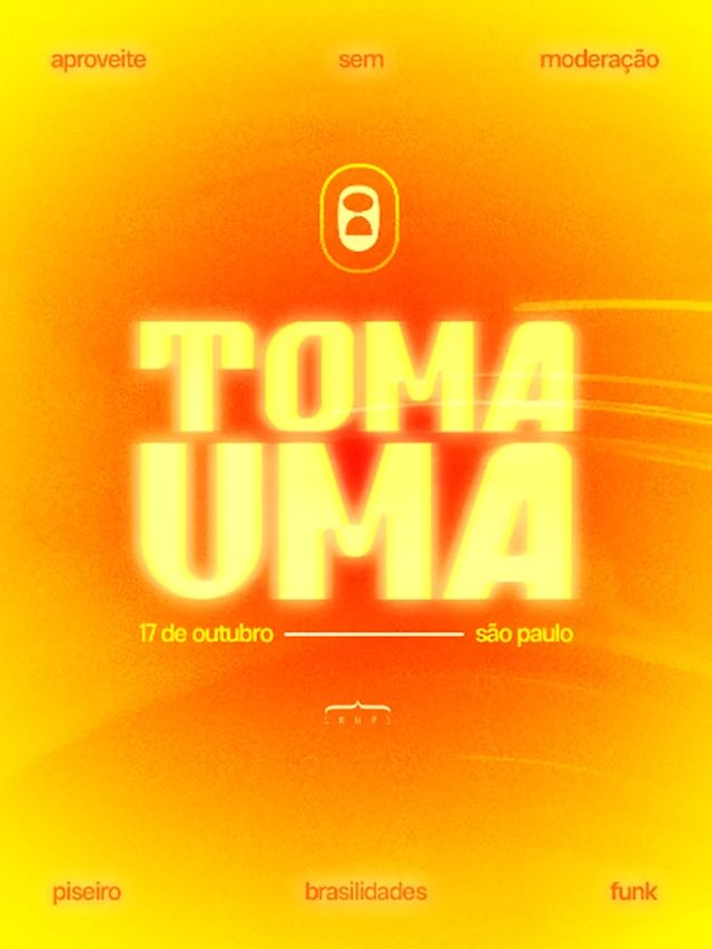 Flyer do evento TOMA UMA em São Paulo