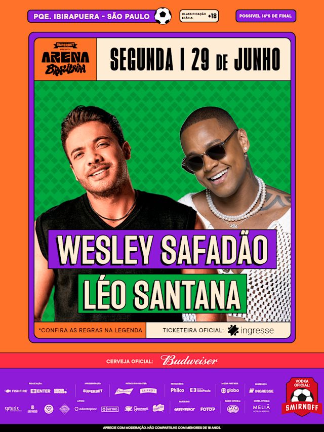 Flyer do evento Arena Brasileira :: 29 de Junho :: Wesley Safadão e Léo Santana em São Paulo
