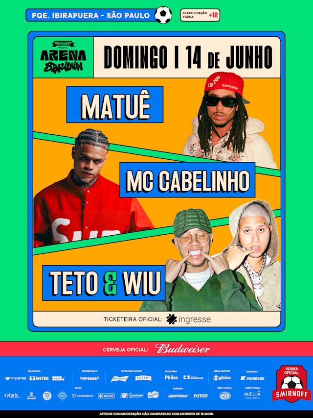 Flyer do evento Arena Brasileira :: 14 de Junho :: Matuê - Mc Cabelinho - Teto & Will em São Paulo