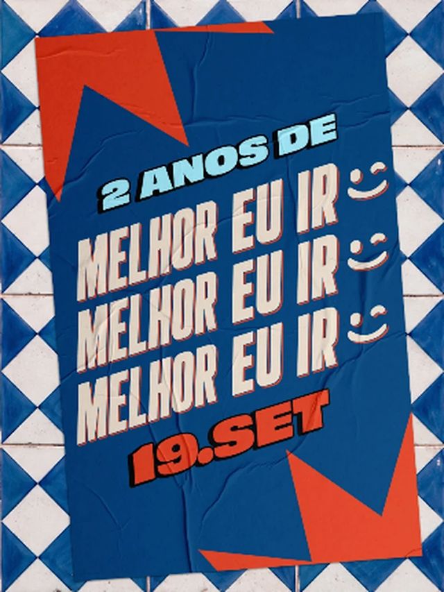 Flyer do evento MELHOR EU IR - 2 ANOS em São Paulo