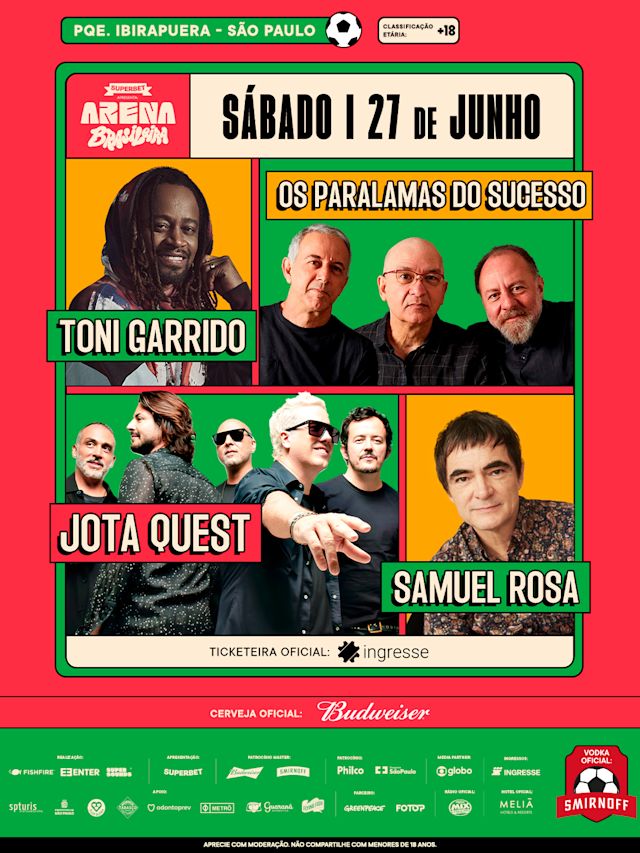 Flyer do evento Arena Brasileira :: 27 de Junho :: Os Paralamas do Sucesso - Samuel Rosa - Toni Garrido e Jota Quest em São Paulo