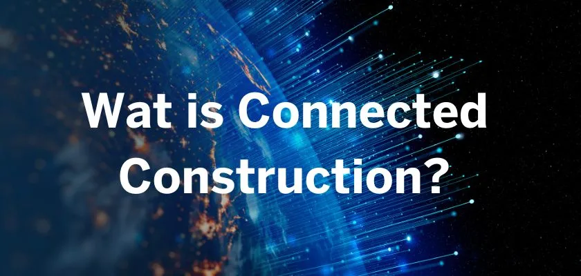 What is Connected Construction?