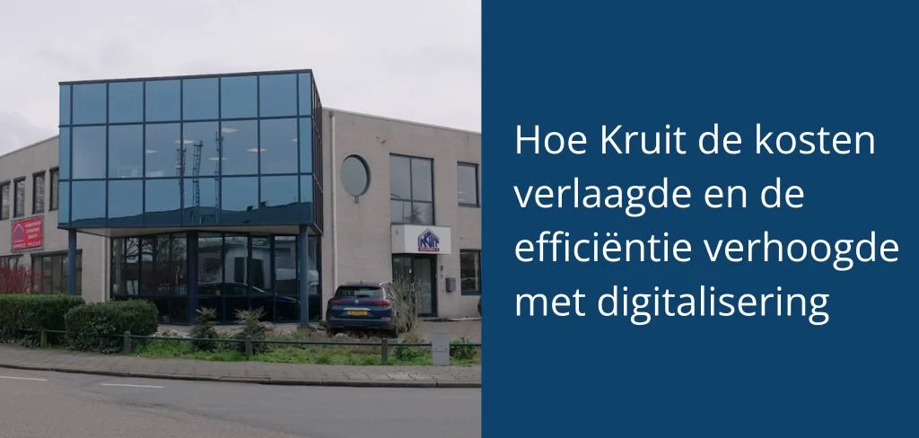 Kruit building with text overlay: How Kruit reduced costs and increased efficiency with digitalization.