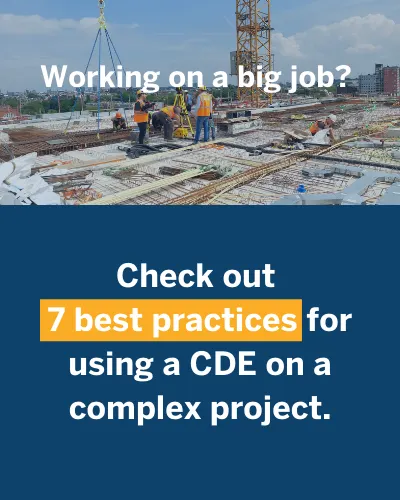 Construction workers on a large building site, with text overlay promoting 7 best practices for using a CDE on a complex project.