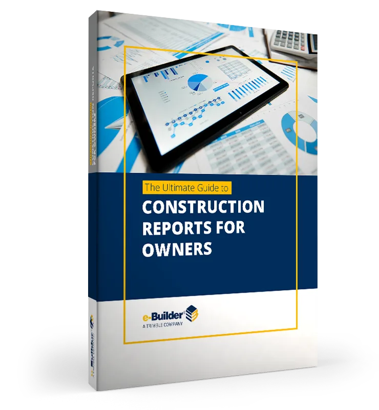 e-Builder The Ultimate Guide-to-Construction Reports for Owners