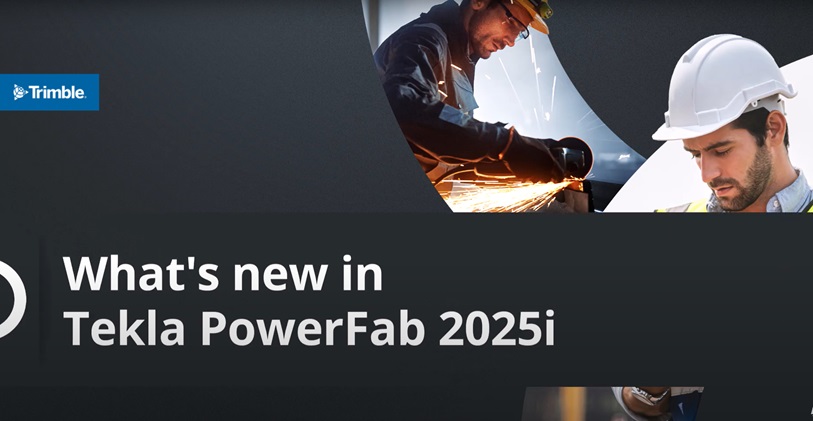 Tekla PowerFab 2025i Whats New Webinar | Trimble Resource Center