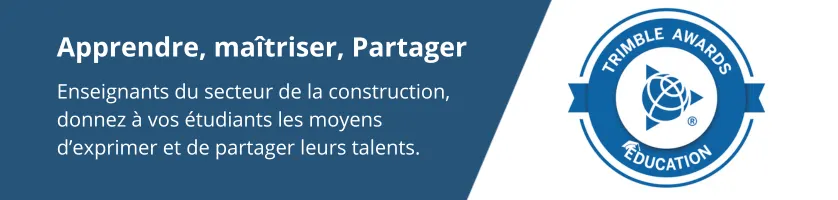 Learn, Master, Share: Construction educators, empower your students to express and share their talents, alongside the Trimble Education Award logo.