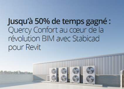 Quercy Confort au coeur de la révolution BIM avec Stabicad pour Revit