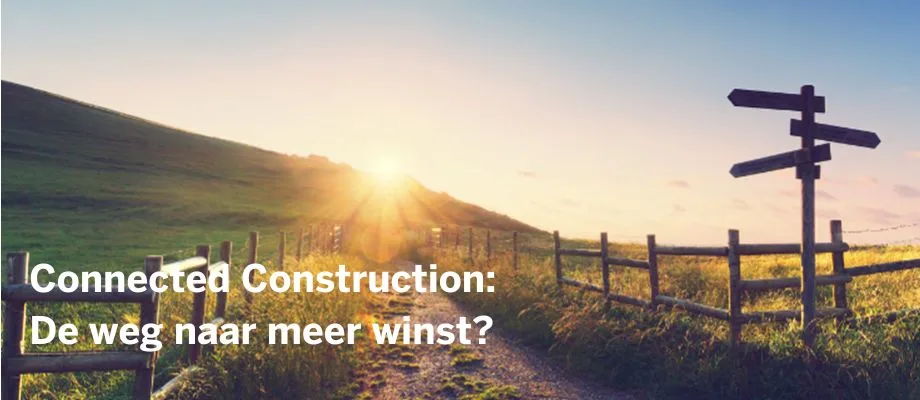 A winding path leads towards a sunrise, with a directional signpost and a wooden fence. Text reads Connected Construction: De weg naar meer winst?.