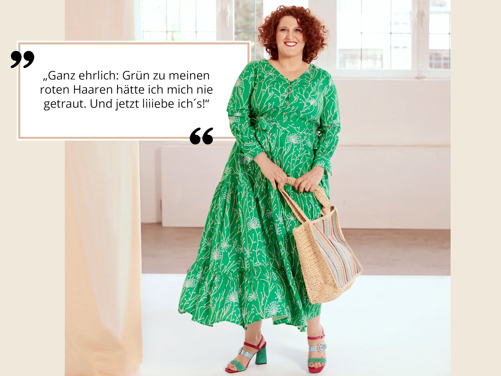 Unsere Kundin Tina trägt ein grünes Maxikleid mit filigranem, floralem Alloverdruck. Daneben im Rahmen folgender Text: Was ich an mir liebe? Dass ich Kurven habe und einfach weiblich aussehe. Außerdem folgender Text: „Ganz ehrlich: Grün zu meinen roten Haaren hätte ich mich nie getraut. Und jetzt liiiebe ich´s!" Unsere Kundin Tina trägt ein grünes Maxikleid mit filigranem, floralem Alloverdruck. Daneben im Rahmen folgender Text: Was ich an mir liebe? Dass ich Kurven habe und einfach weiblich aussehe. Außerdem folgender Text: „Ganz ehrlich: Grün zu meinen roten Haaren hätte ich mich nie getraut. Und jetzt liiiebe ich´s!"