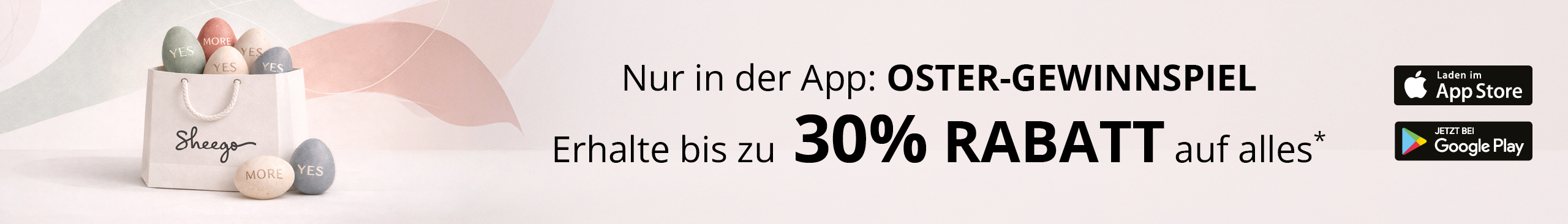 Ein Werbebanner zeigt eine sheego Einkaufstüte mit mehreren bunten Eiern und dem Text: Nur in der App: Ostergewinnspiel. Erhalte bis zu 30% Rabatt auf alles. Außerdem sind die Logos vom App Store und Google Playstore abgebildet.