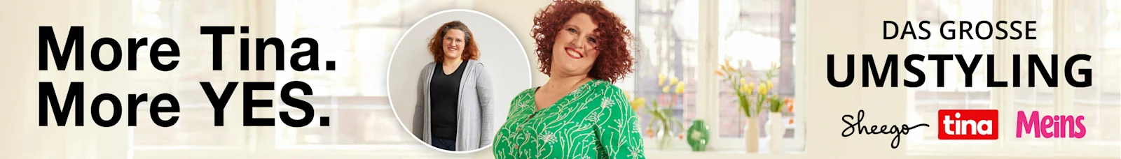 Die Abbildung zeigt ein Vorher-Nachher-Foto unserer Kundin Tina. Sie trägt ein grünes Maxikleid mit filigranem, floralem Alloverdruck. Daneben folgender Text: Das grosse Umstyling. More Tina, More YES, sowie die Logos von Sheego, tina und Meins