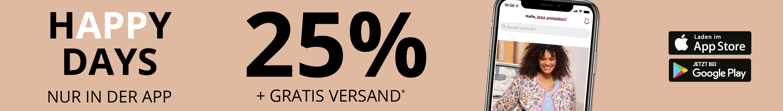 Ein Model ist in einem Handy-Display abgebildet, sie lehnt an einem Auto und trägt einen Blazer mit floralem Muster. Außerdem folgender Text: Happy Days, nur in der App, 25 % + Gratis Versand, Code 79285
