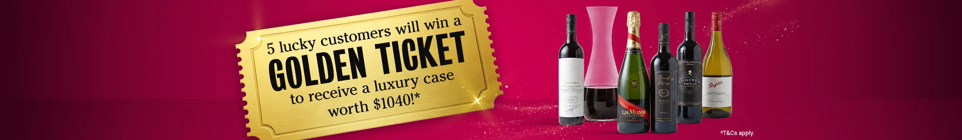 Golden Ticket - Win a case of wine plus decanter, worth $1,040