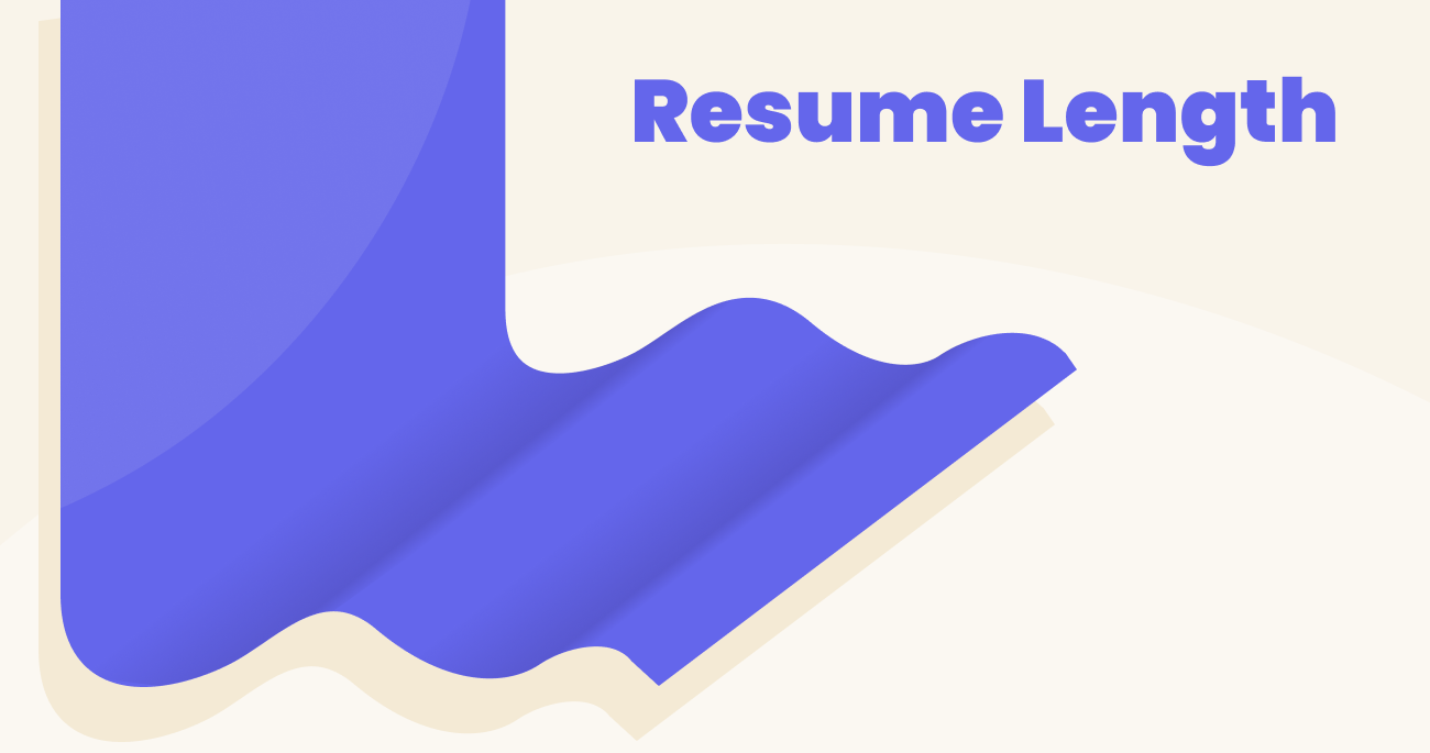 How Long Should a Resume Be? The Low-Down on 2-Page Resumes