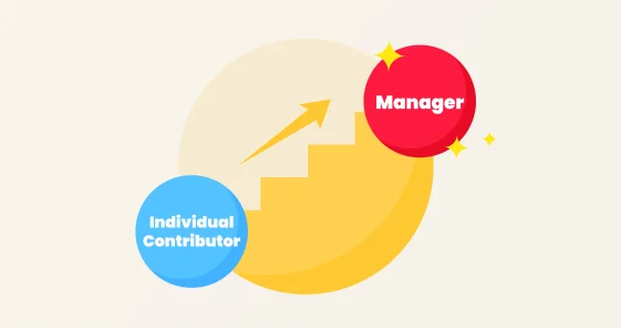 Transitioning From Individual Contributor To Manager