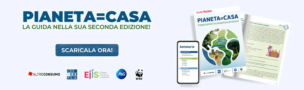 Scarica la guida al consumo responsabile Pianeta=Casa dedicata all’economia circolare.