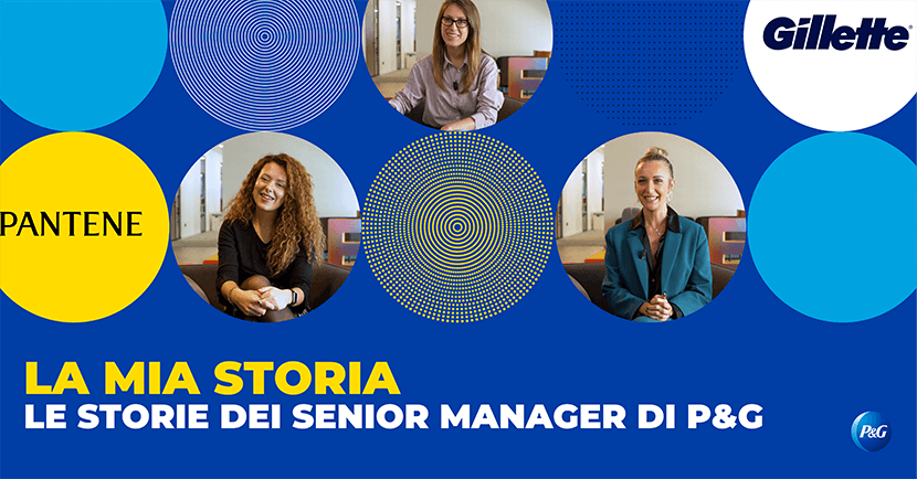 Torna La mia storia in P&G: la serie di interviste ai Senior Manager di Procter & Gamble Italia.