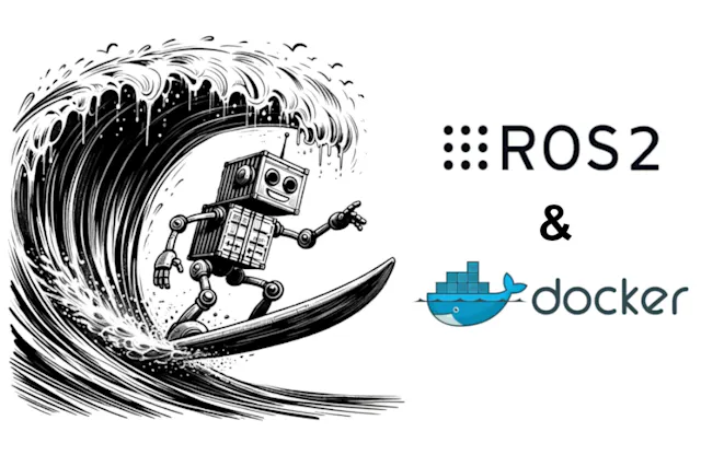 Developing scalable robotics software with ROS2 and Docker
