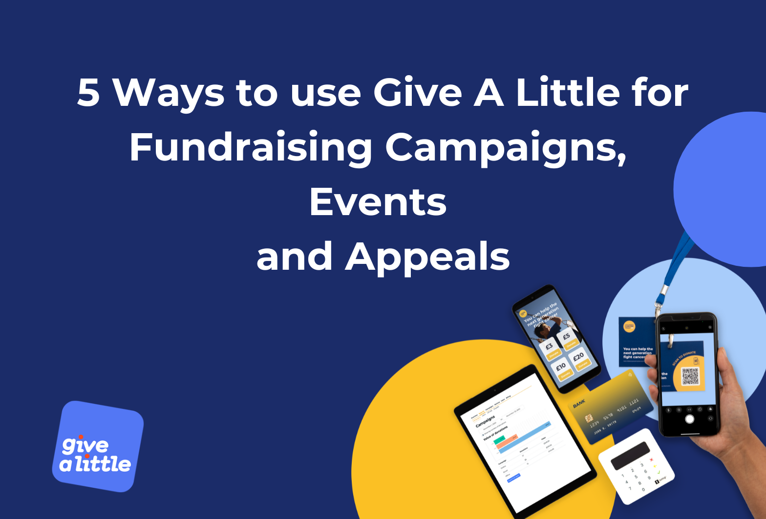 How to use Give A Little for Fundraising Campaigns, Events and Appeals graphic\n
