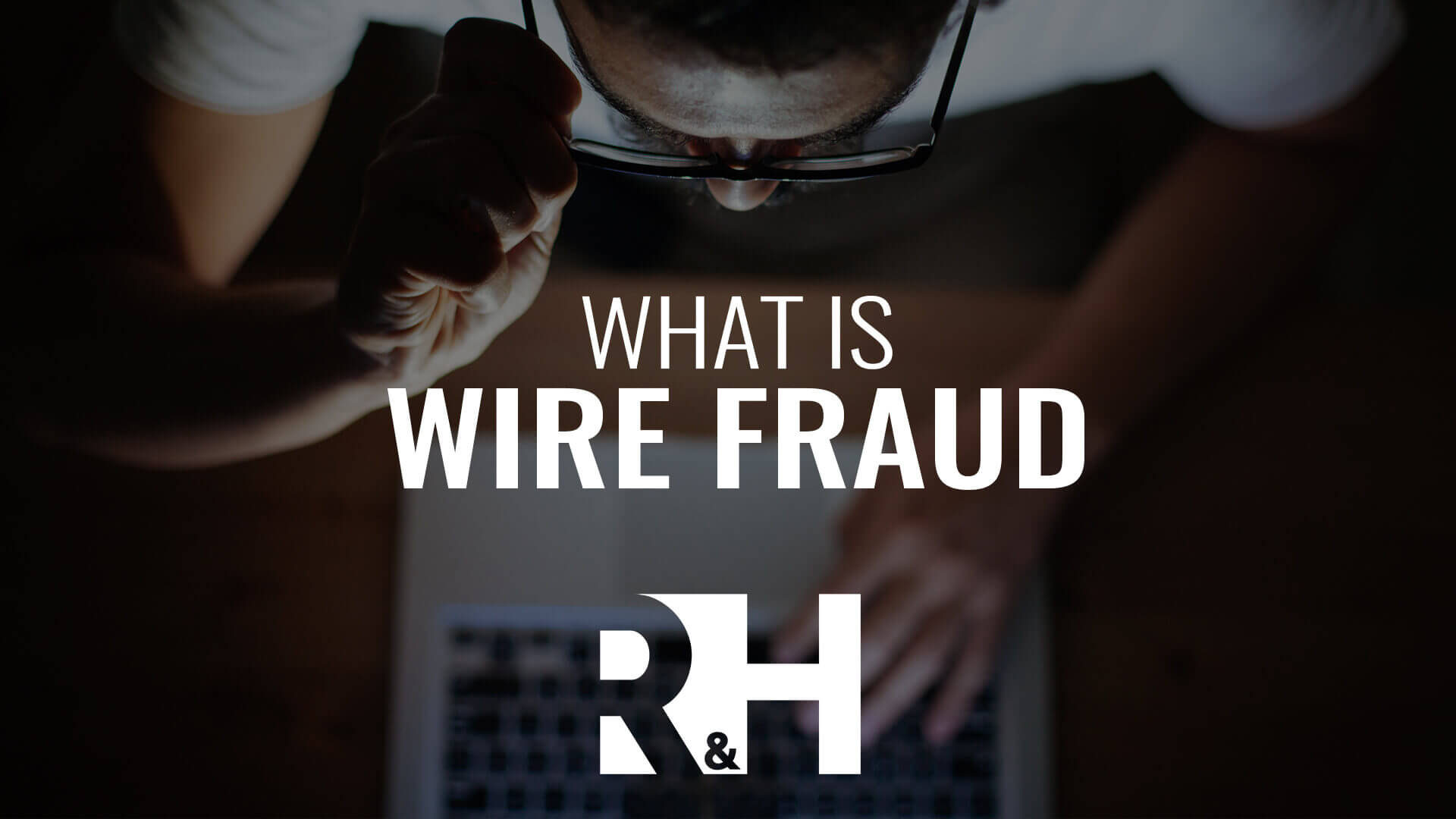 What is wire fraud?