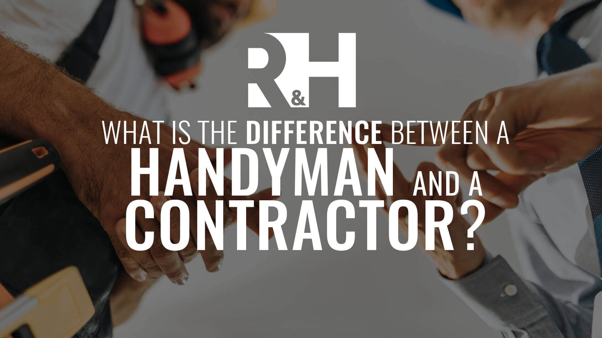 Is there a difference between a contractor and a handyman?