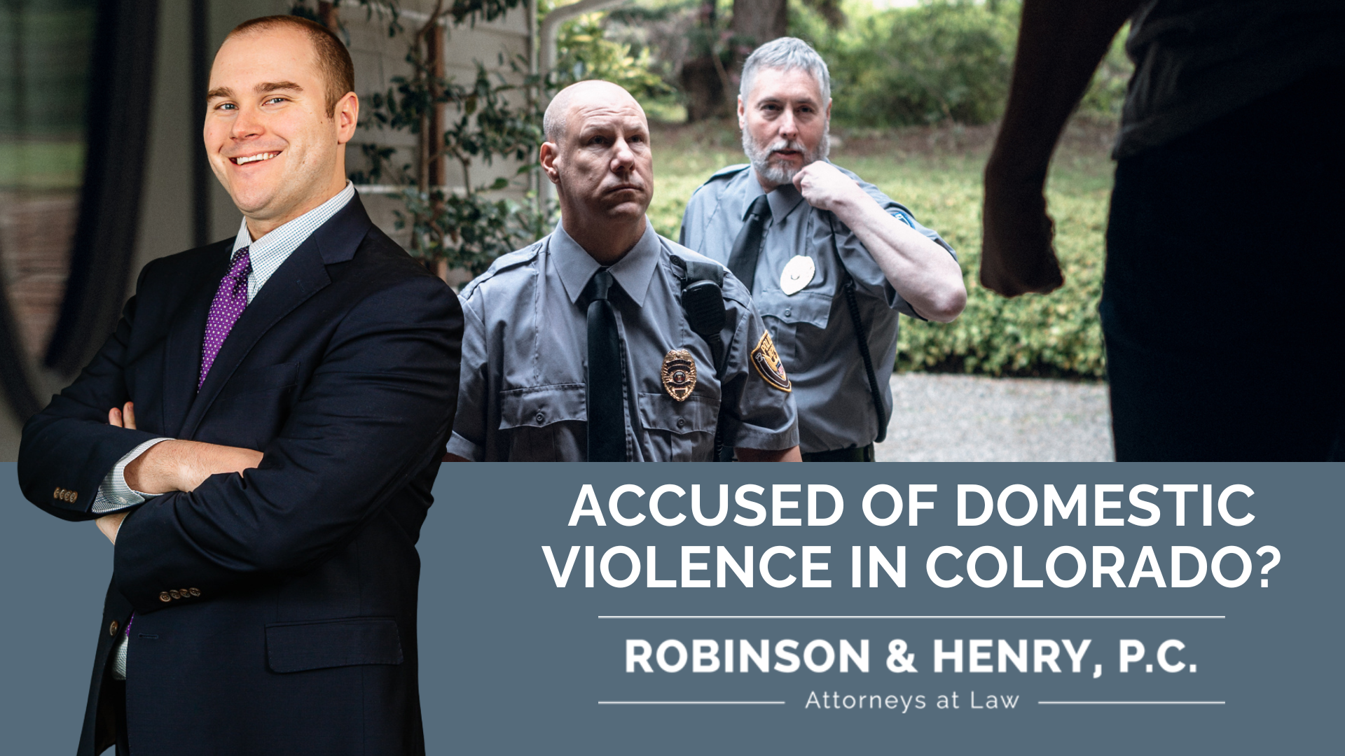 On the left, a man in a suit, presumably an attorney, smiles at the camera. On the right, two police officers are shown with a raised fist in the foreground, suggesting a domestic dispute. The text on the image asks, 