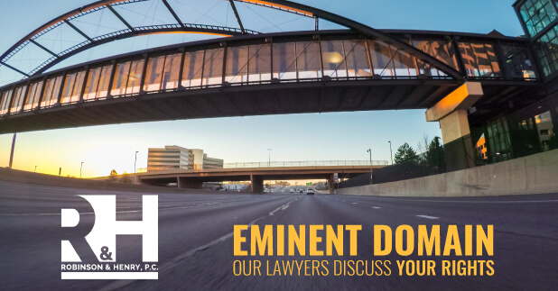 Eminent Domain rights are used to expand highways