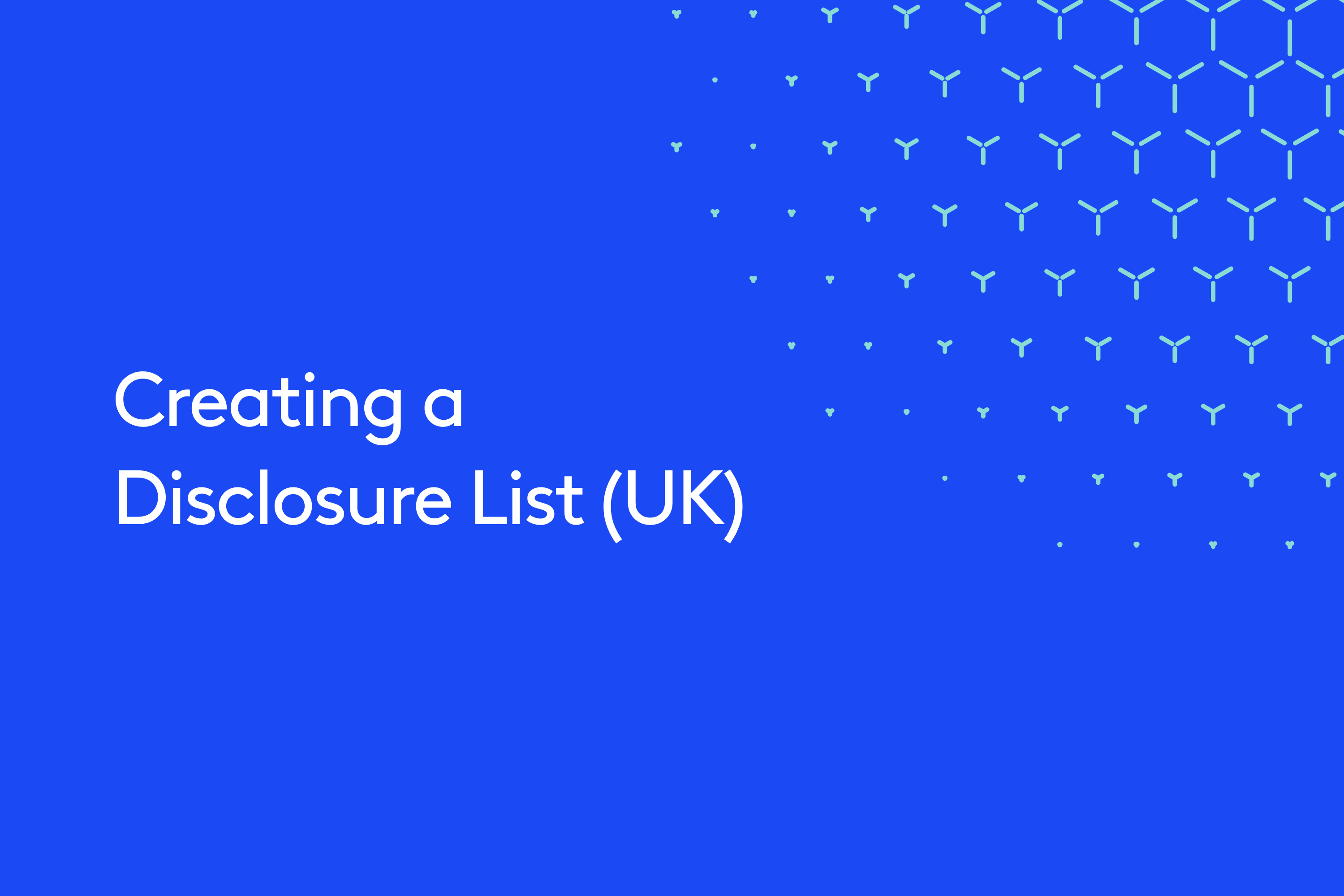 Creating a Disclosure List (UK)