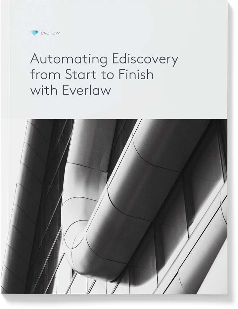 Automating Ediscovery from Start to Finish with Everlaw