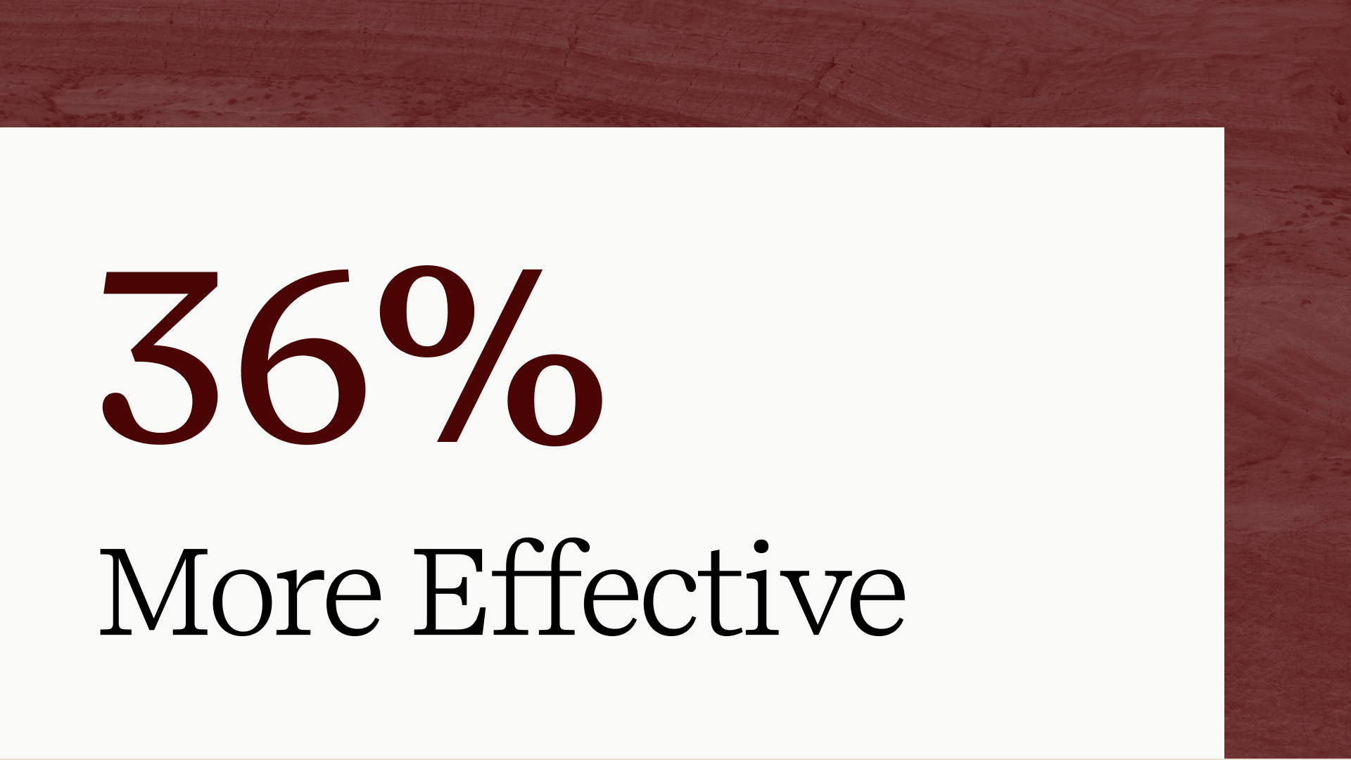 36- More Effective