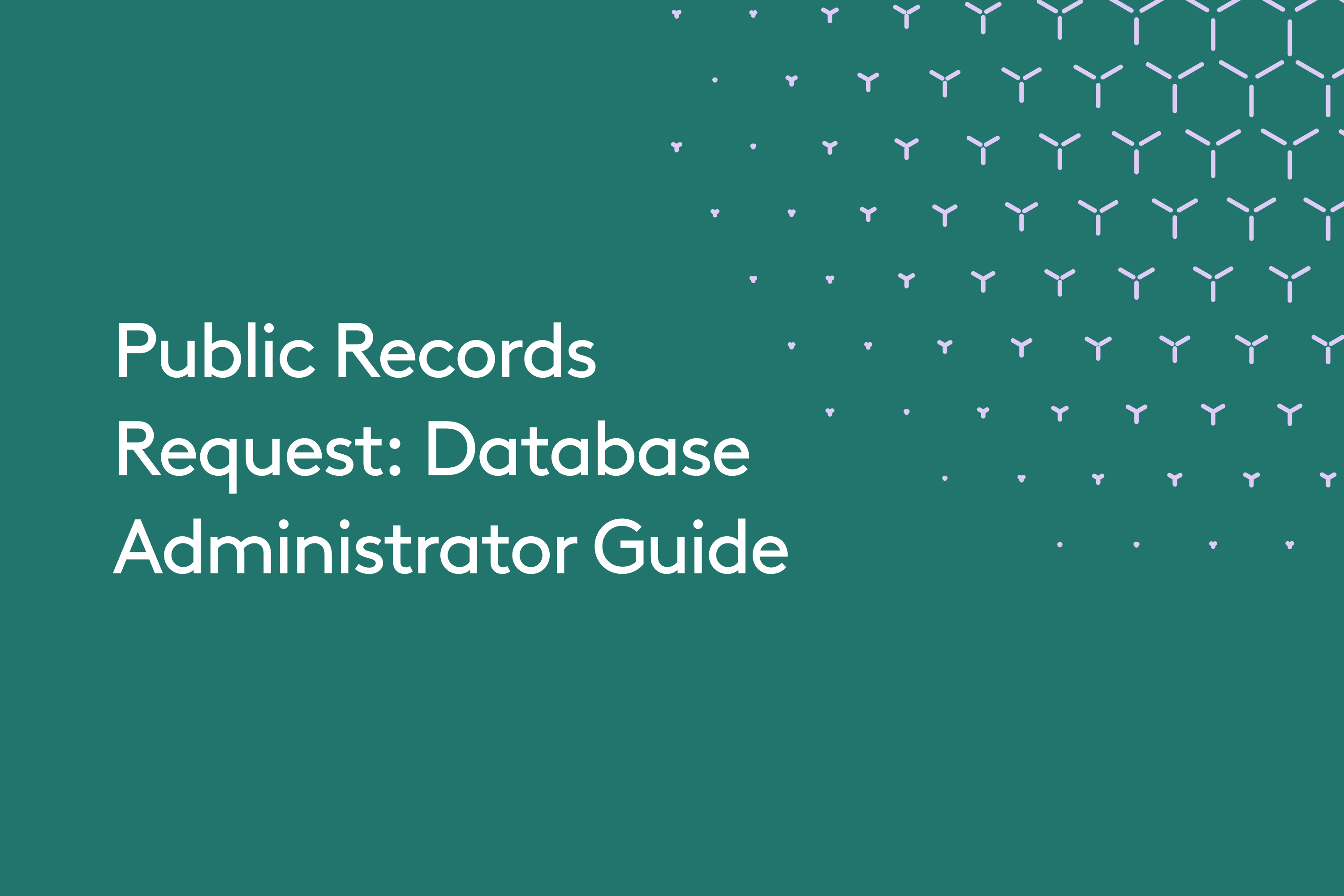 Public Records Request Database Administrator Guide