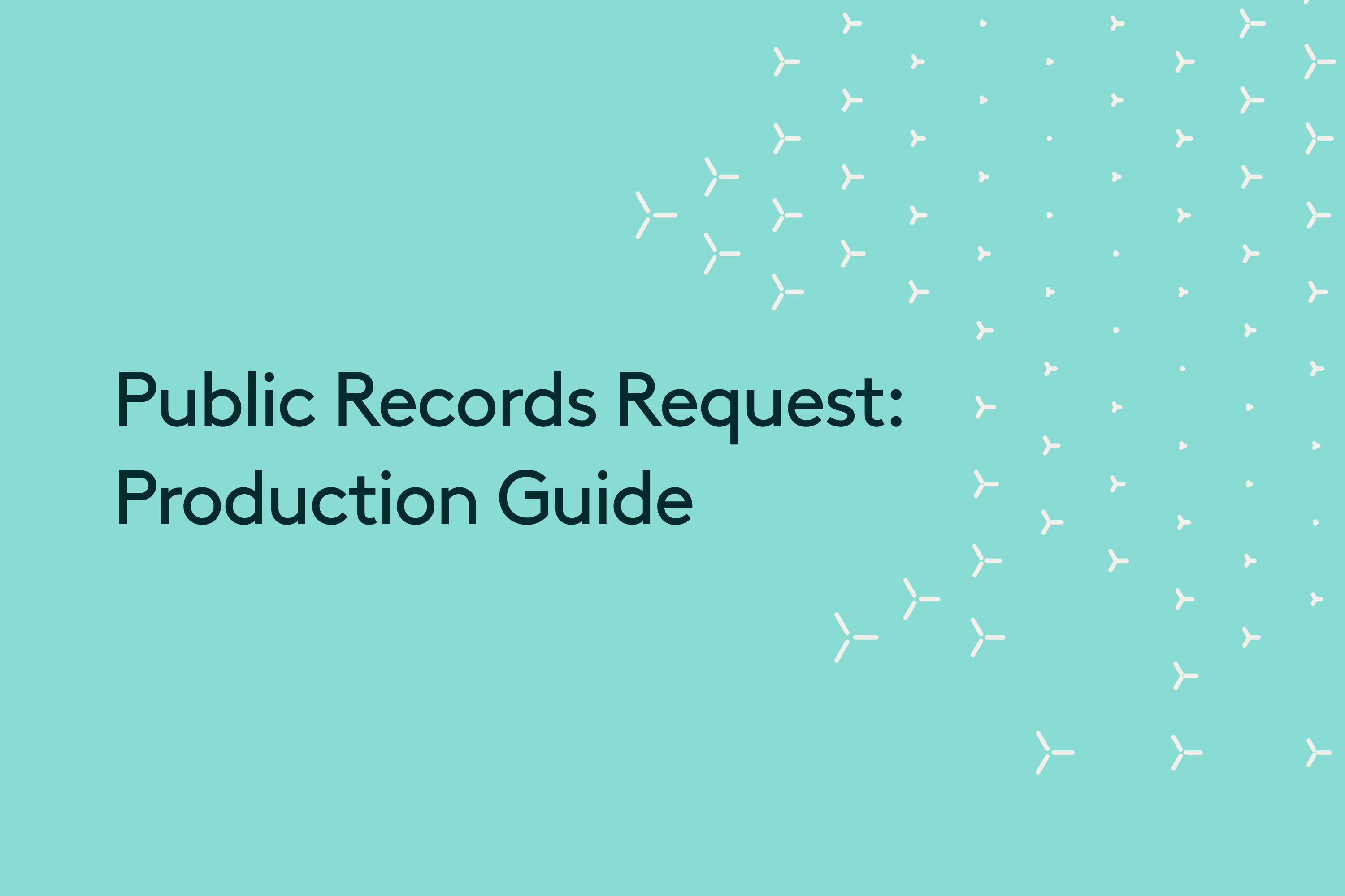 Public Records Request Production Guide