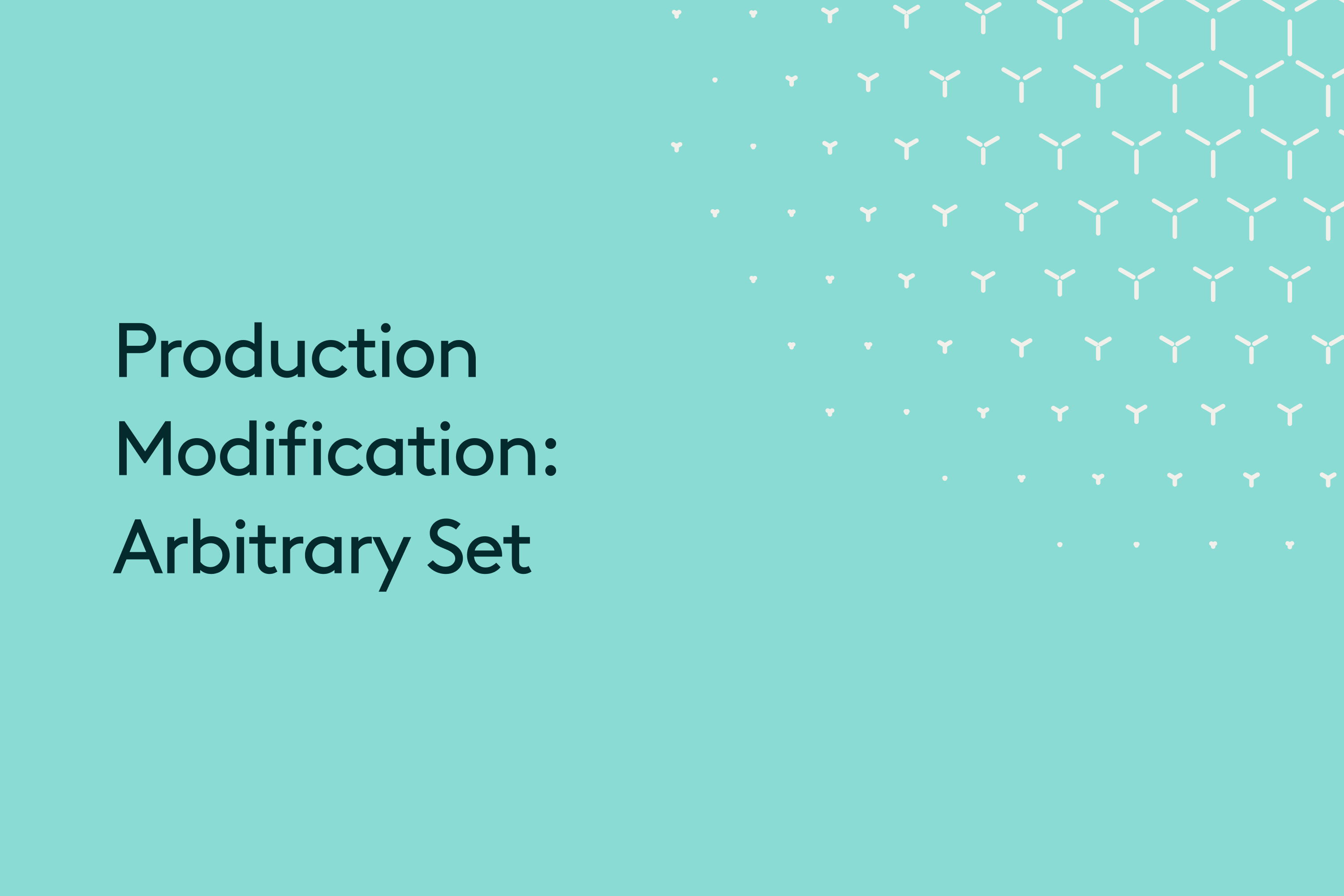 Production Modification Arbitrary Set-1