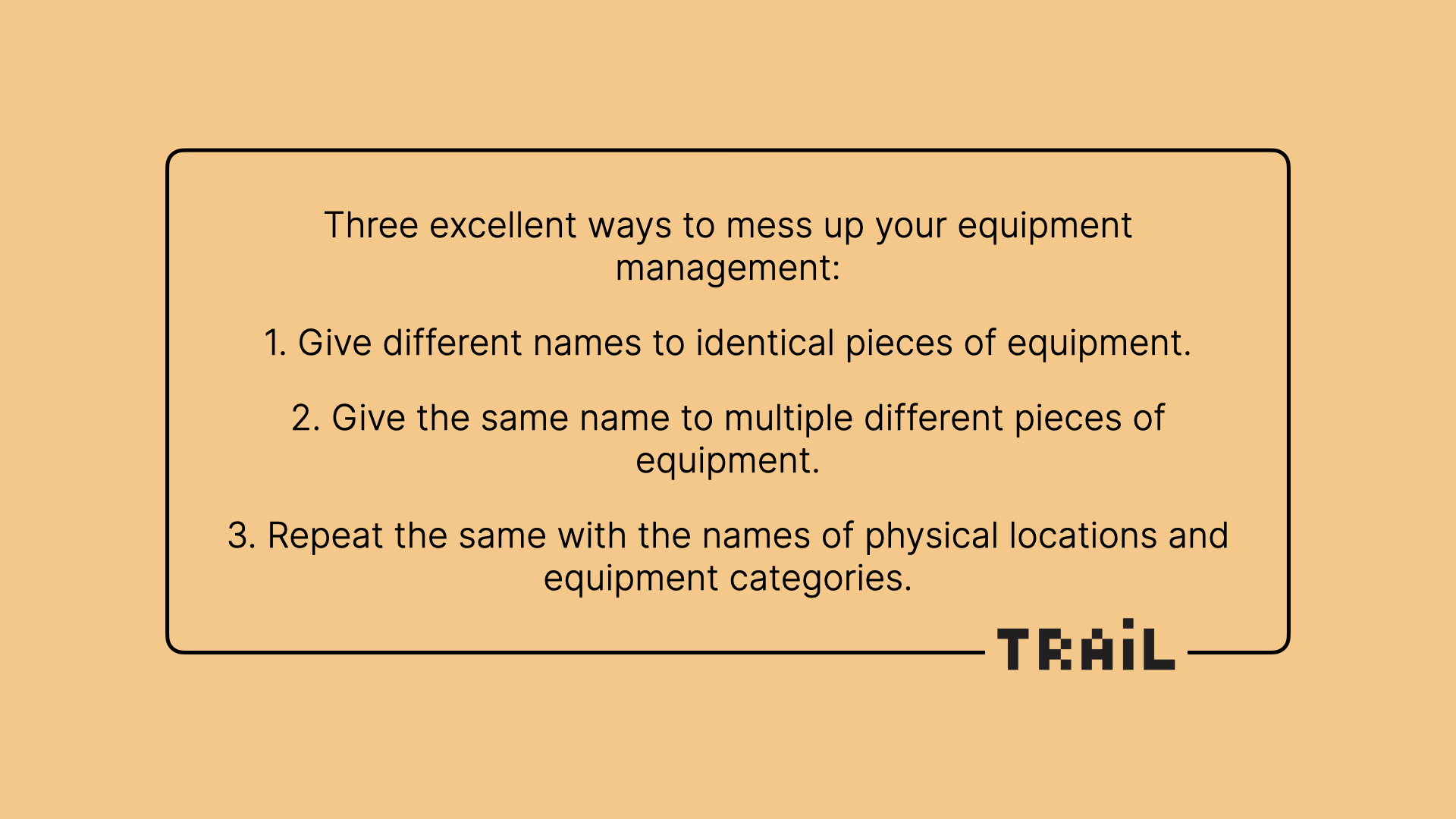 Three mistakes in equipment management
