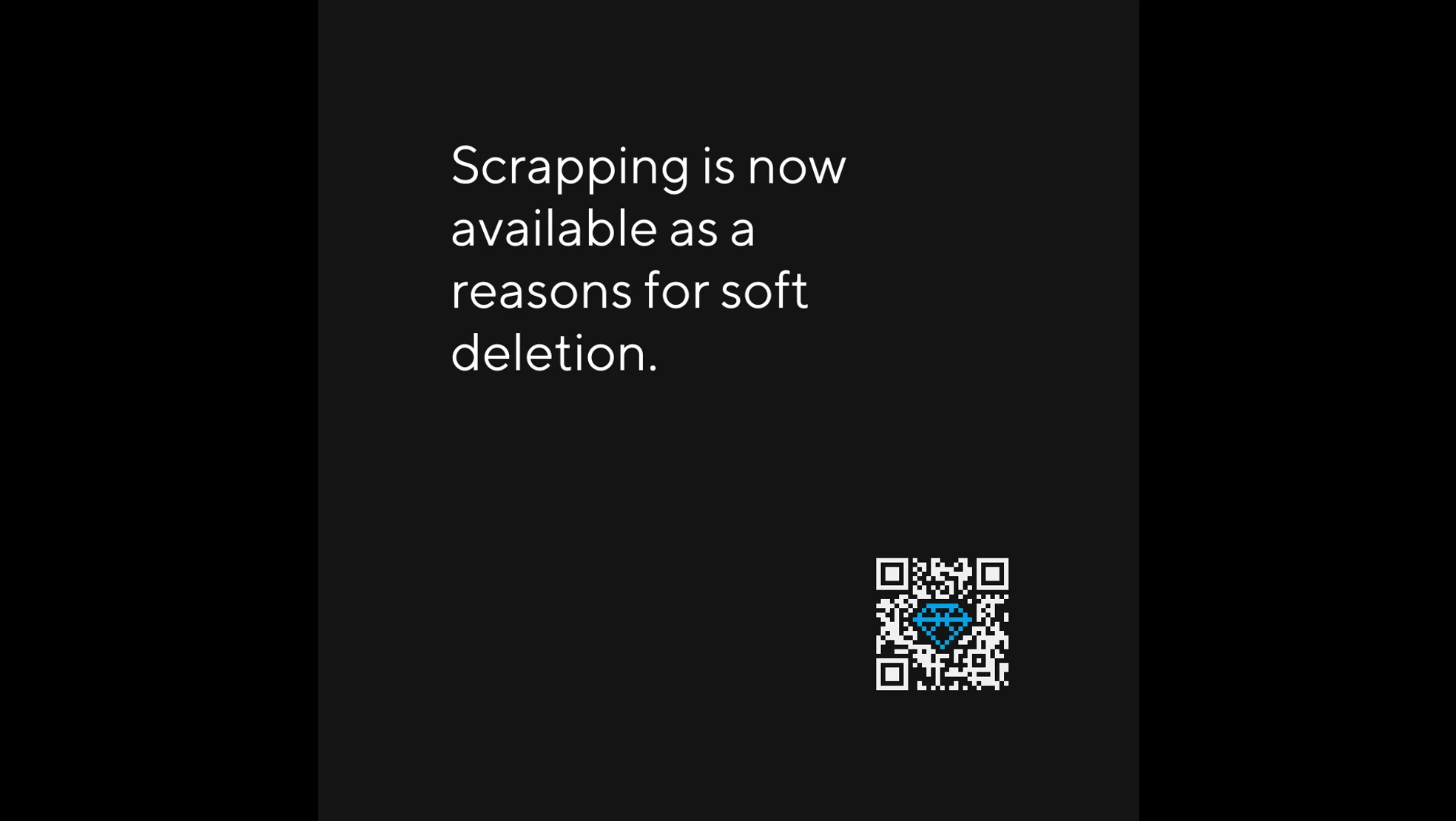 Scrapping is now available as a reason for soft deletion