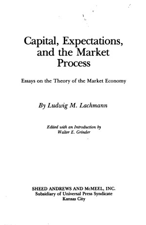 Title page from Capital, Expectations, and the Market Process: Essays on the Theory of the Market Economy