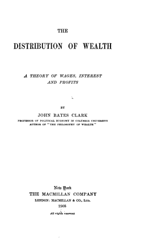 Title page from The Distribution of Wealth: A Theory of Wages, Interest and Profits