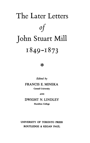 Title page from The Collected Works of John Stuart Mill, Volume XIV - The Later Letters of John Stuart Mill 1849-1873 Part I