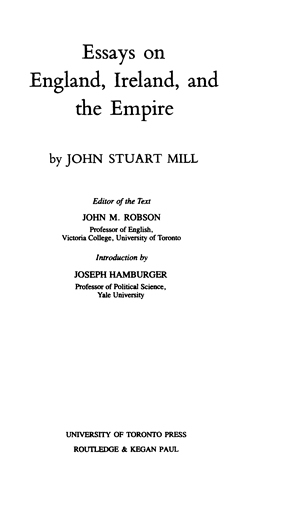Title page from The Collected Works of John Stuart Mill, Volume VI - Essays on England, Ireland, and the Empire