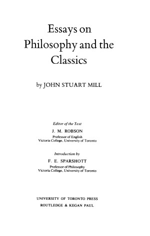 Title page from The Collected Works of John Stuart Mill, Volume XI - Essays on Philosophy and the Classics